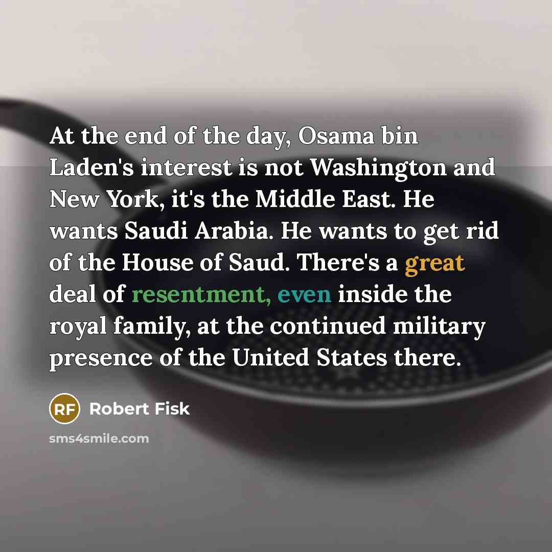 “At the end of the day, Osama bin Laden's interest…” quote by Robert Fisk