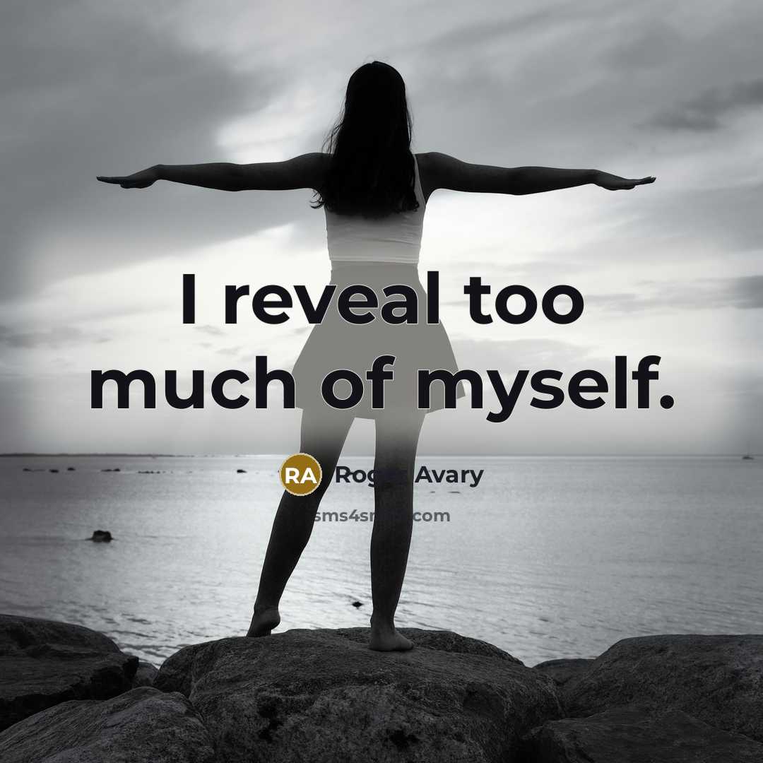 “I reveal too much of myself.…” quote by Roger Avary
