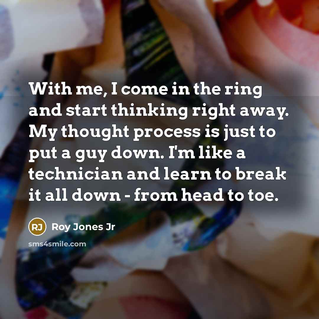 “With me, I come in the ring and start thinking…” quote by Roy Jones Jr