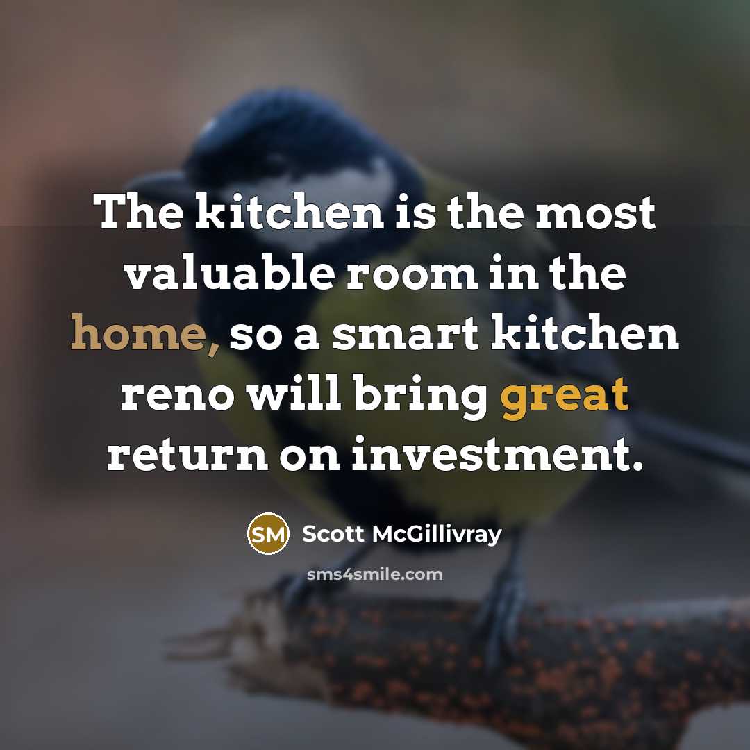 “The kitchen is the most valuable room in the home,…” quote by Scott McGillivray