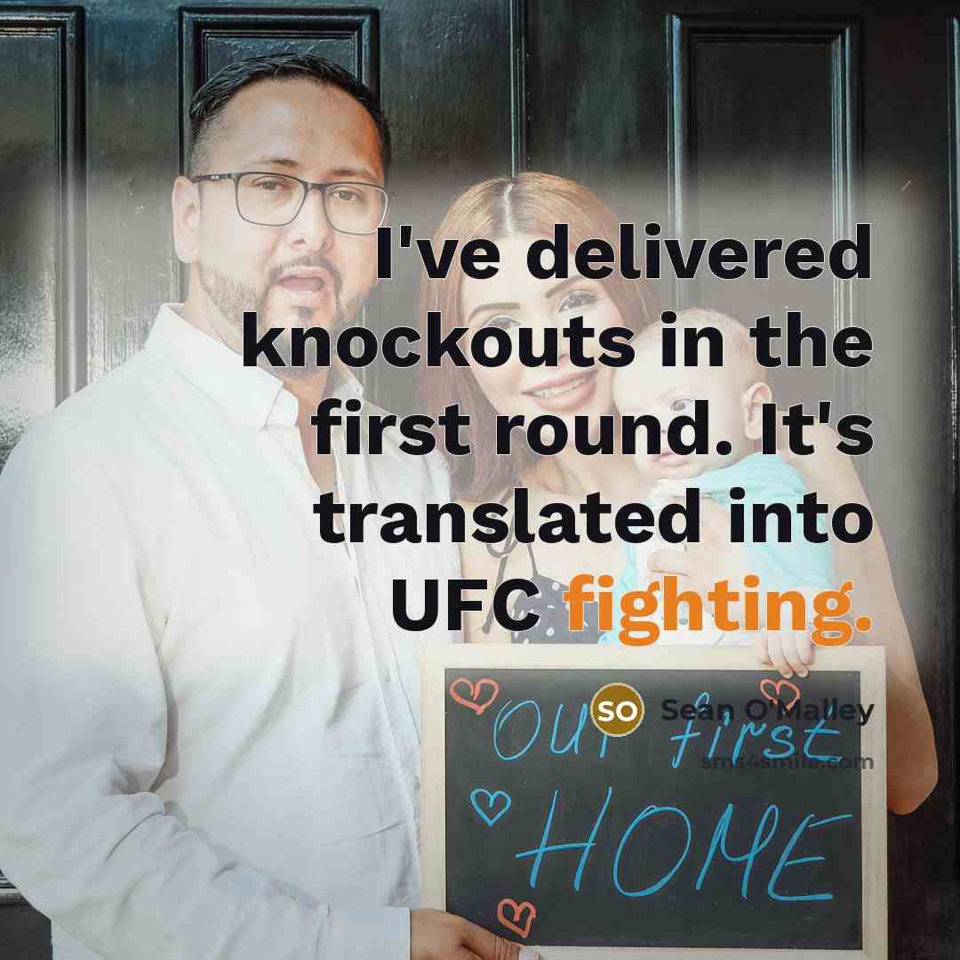“I've delivered knockouts in the first round. It's translated into…” quote by Sean O'Malley