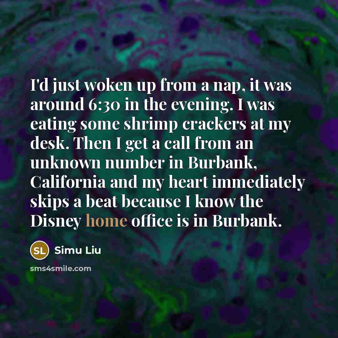 “I'd just woken up from a nap, it was around…” quote by Simu Liu