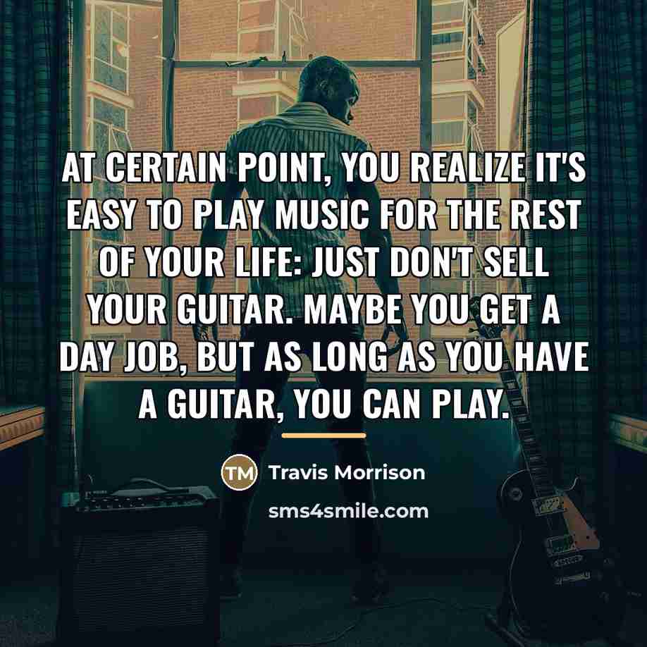“At certain point, you realize it's easy to play music…” quote by Travis Morrison