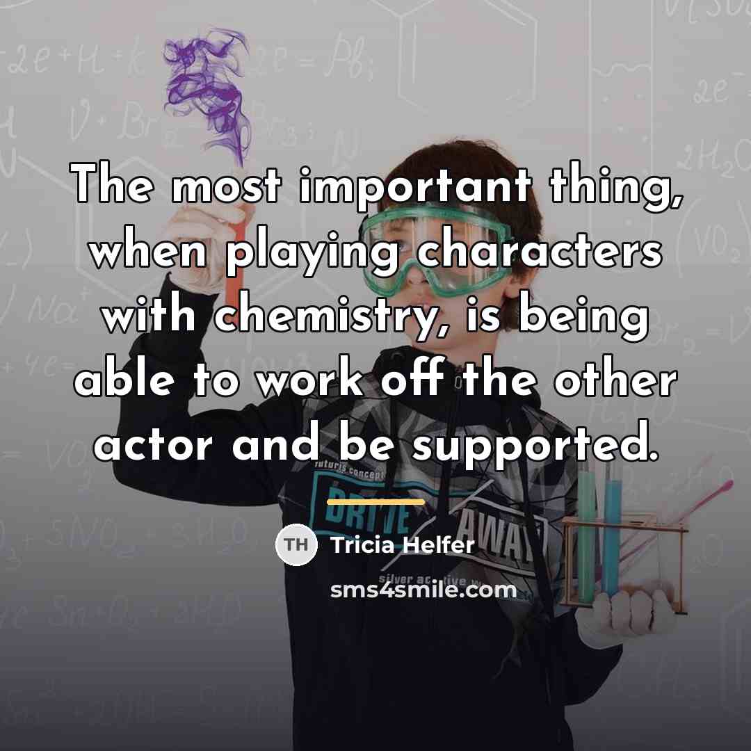 “The most important thing, when playing characters with chemistry, is…” quote by Tricia Helfer