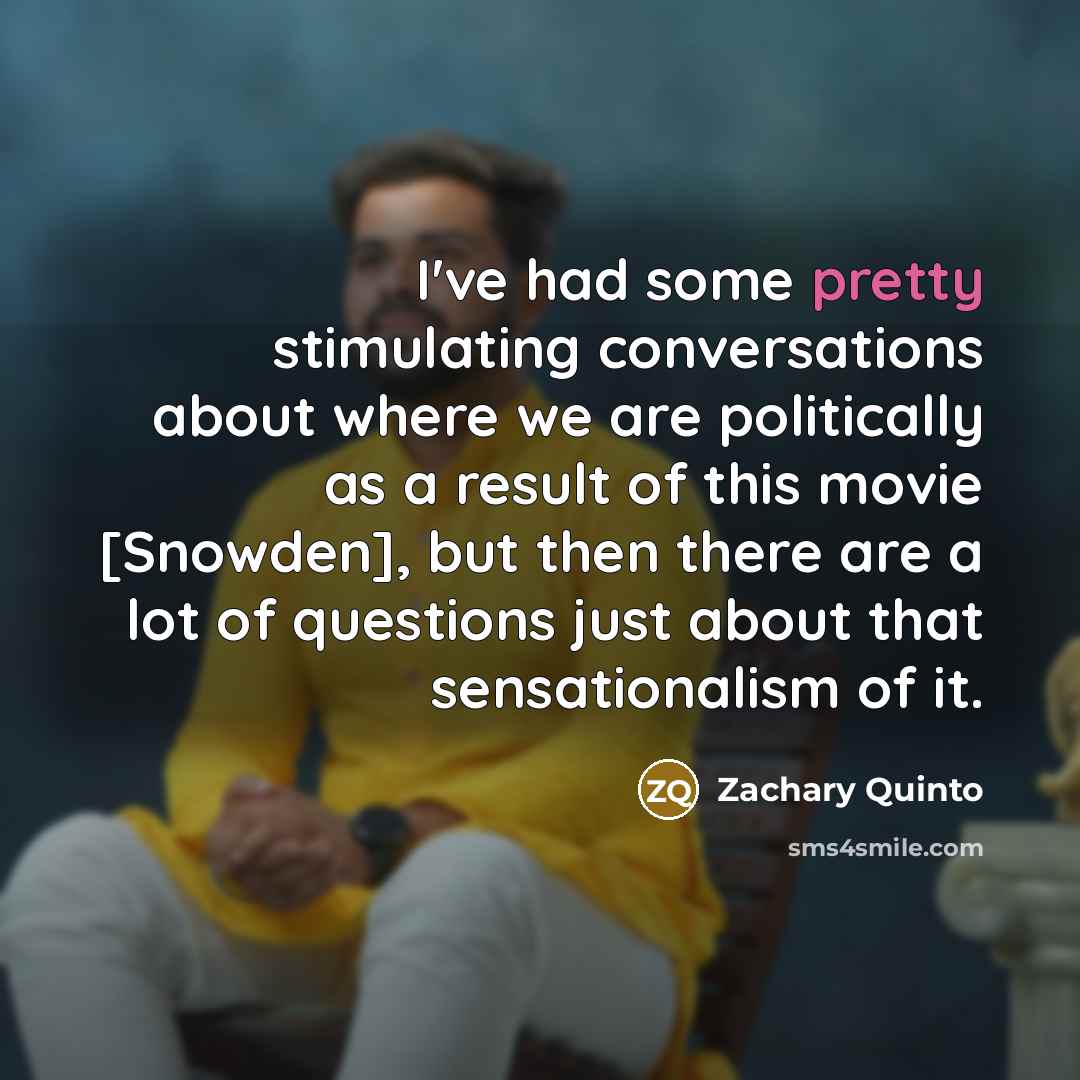 “I've had some pretty stimulating conversations about where we are…” quote by Zachary Quinto