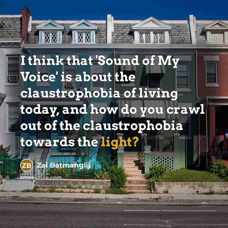 “I think that 'Sound of My Voice' is about the…” quote by Zal Batmanglij