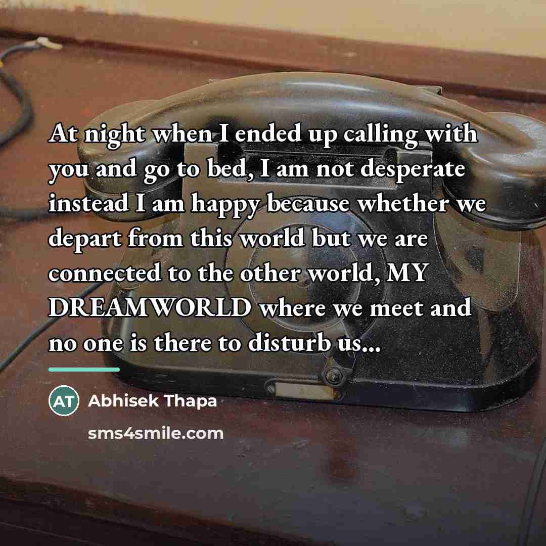 “At night when I ended up calling with you and…” quote by Abhisek Thapa
