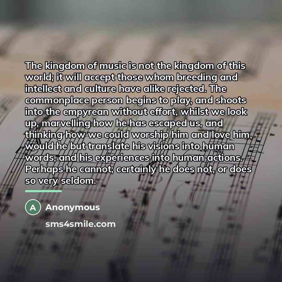 “The kingdom of music is not the kingdom of this…” quote by Anonymous