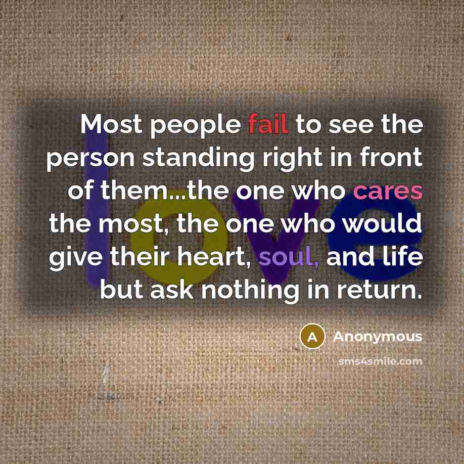 “Most people fail to see the person standing right in…” quote by Anonymous