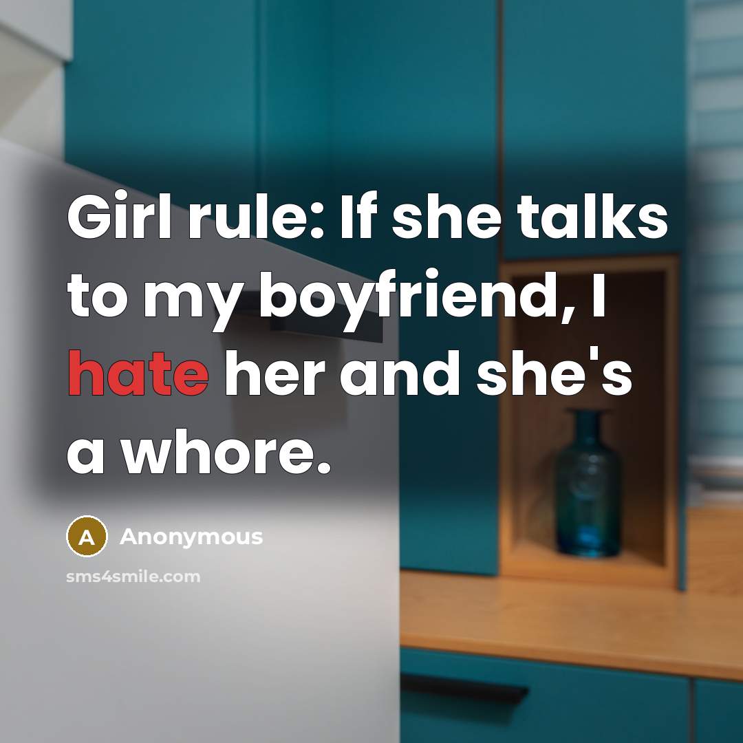 “Girl rule: If she talks to my boyfriend, I hate…” quote by Anonymous