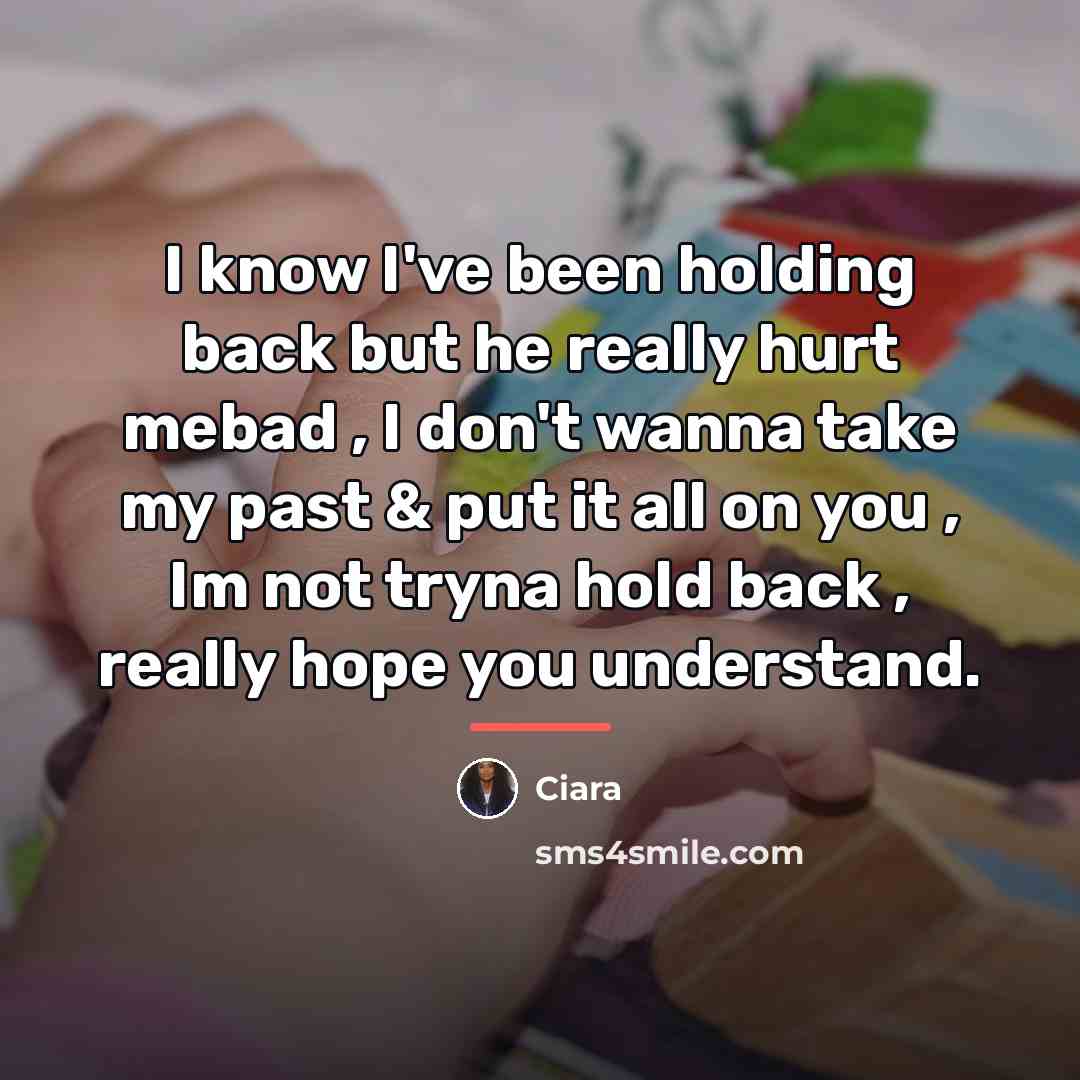 “I know I've been holding back but he really hurt…” quote by Ciara