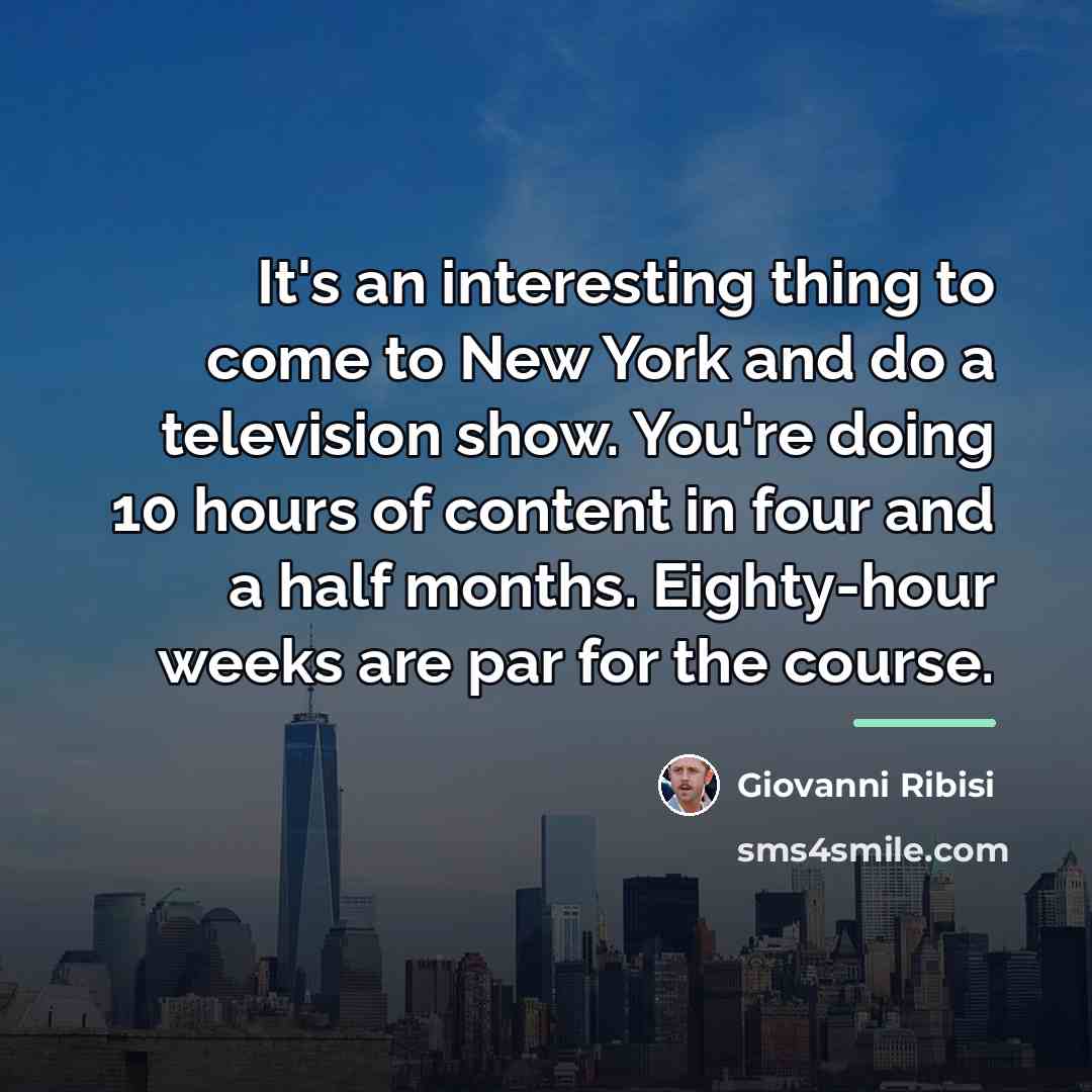 “It's an interesting thing to come to New York and…” quote by Giovanni Ribisi
