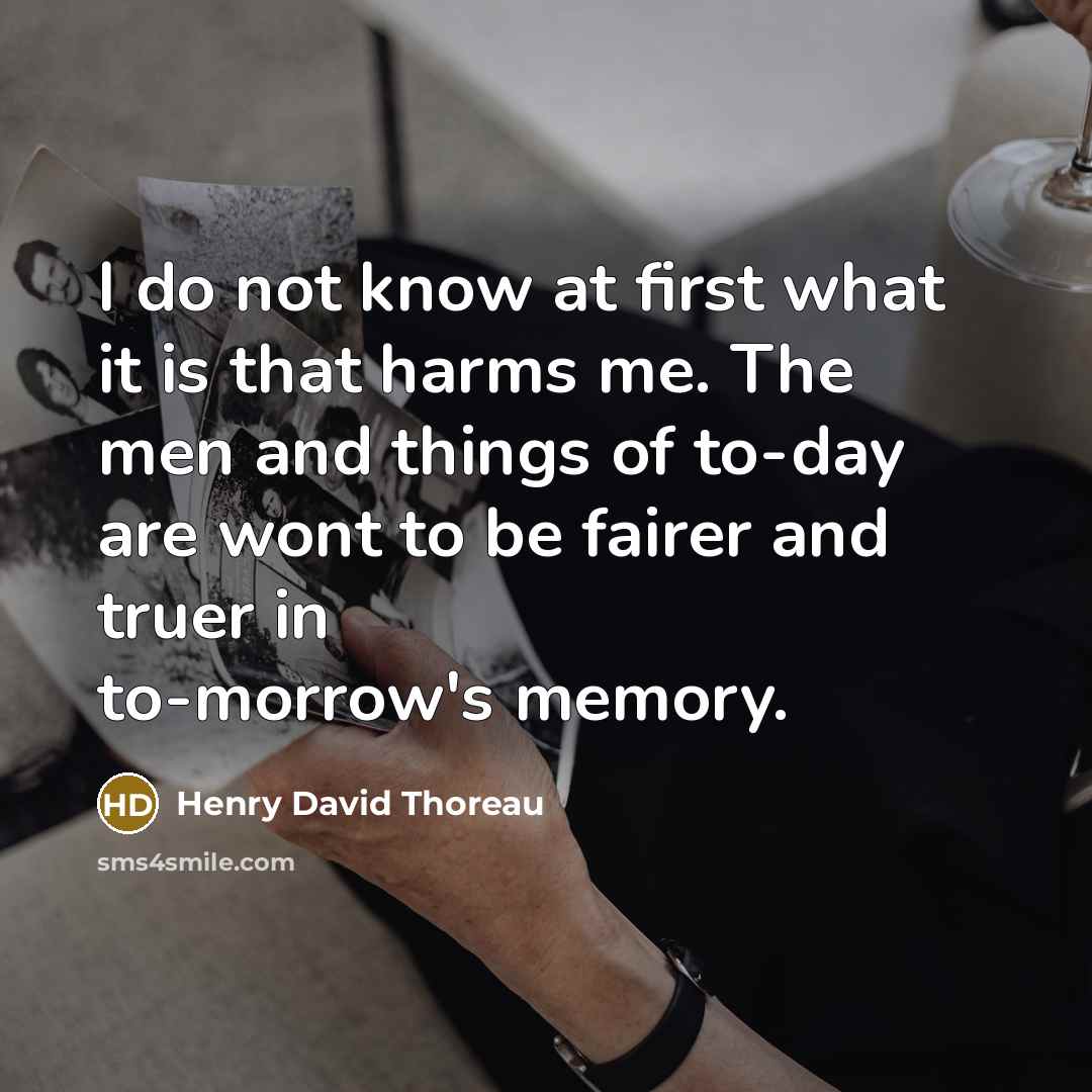 “I do not know at first what it is that…” quote by Henry David Thoreau