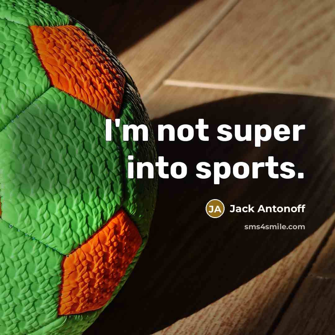 “I'm not super into sports.…” quote by Jack Antonoff