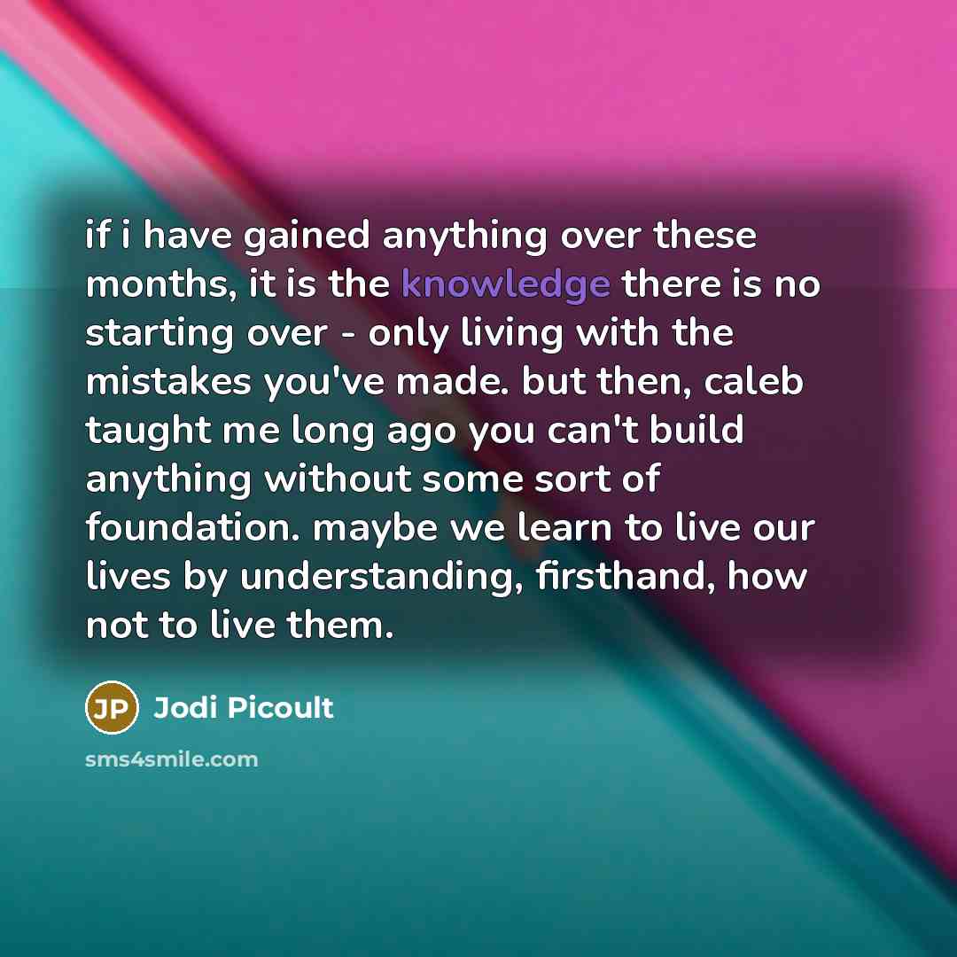 “if i have gained anything over these months, it is…” quote by Jodi Picoult