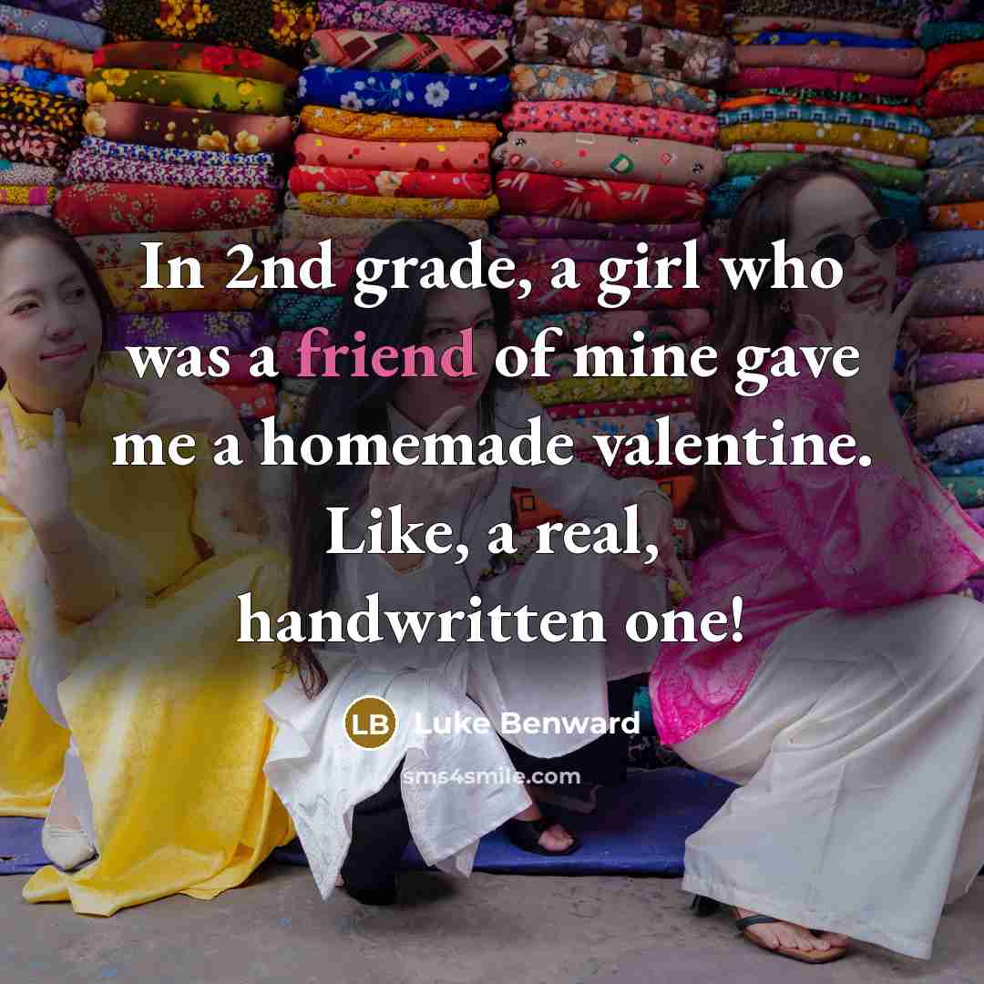 “In 2nd grade, a girl who was a friend of…” quote by Luke Benward
