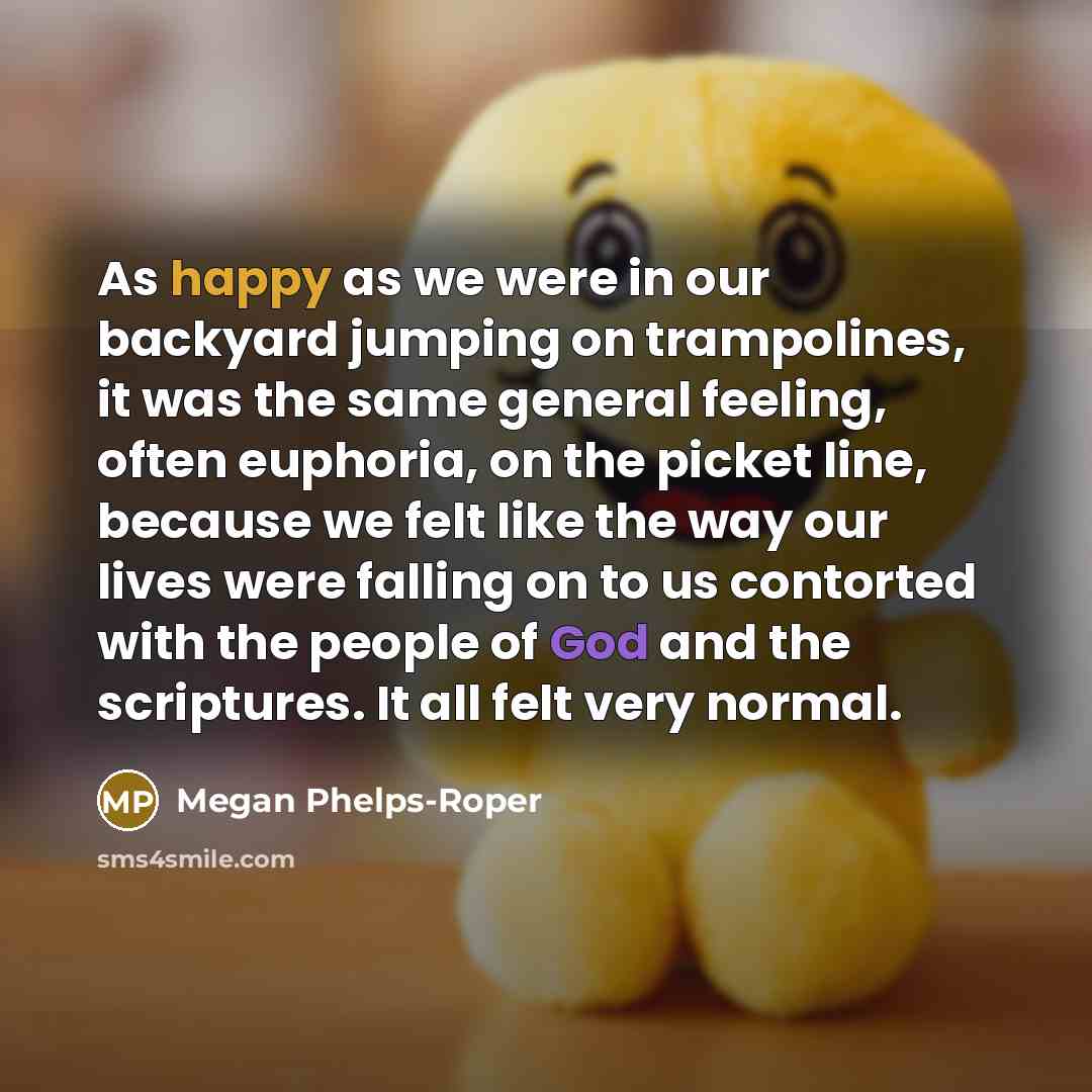 “As happy as we were in our backyard jumping on…” quote by Megan Phelps-Roper