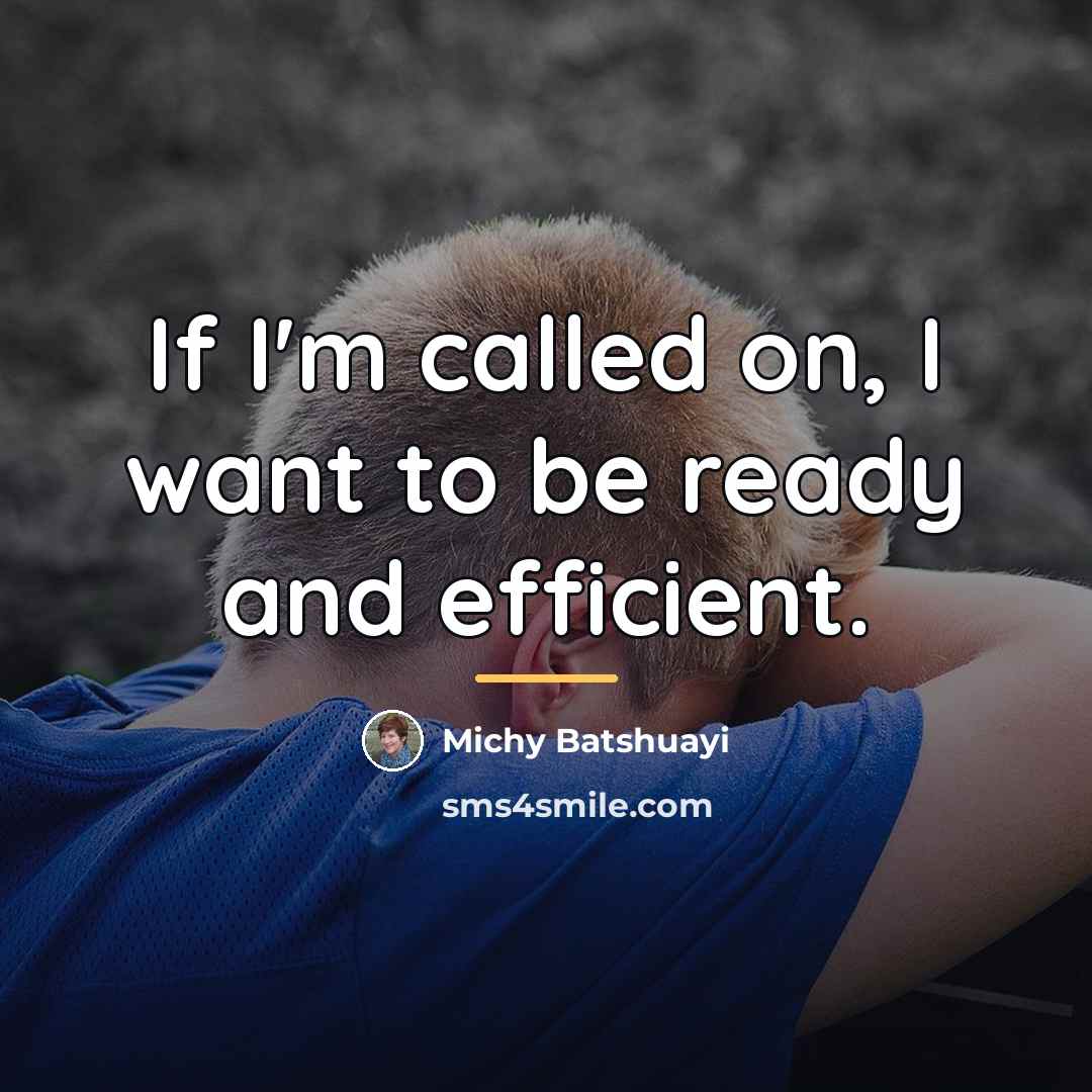 “If I'm called on, I want to be ready and…” quote by Michy Batshuayi