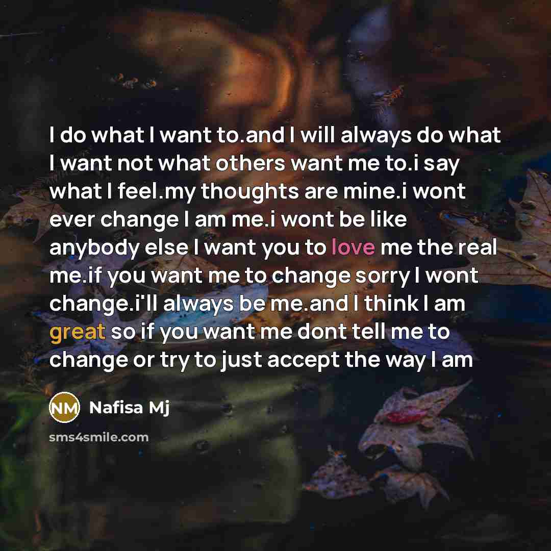 “I do what I want to.and I will always do…” quote by Nafisa Mj