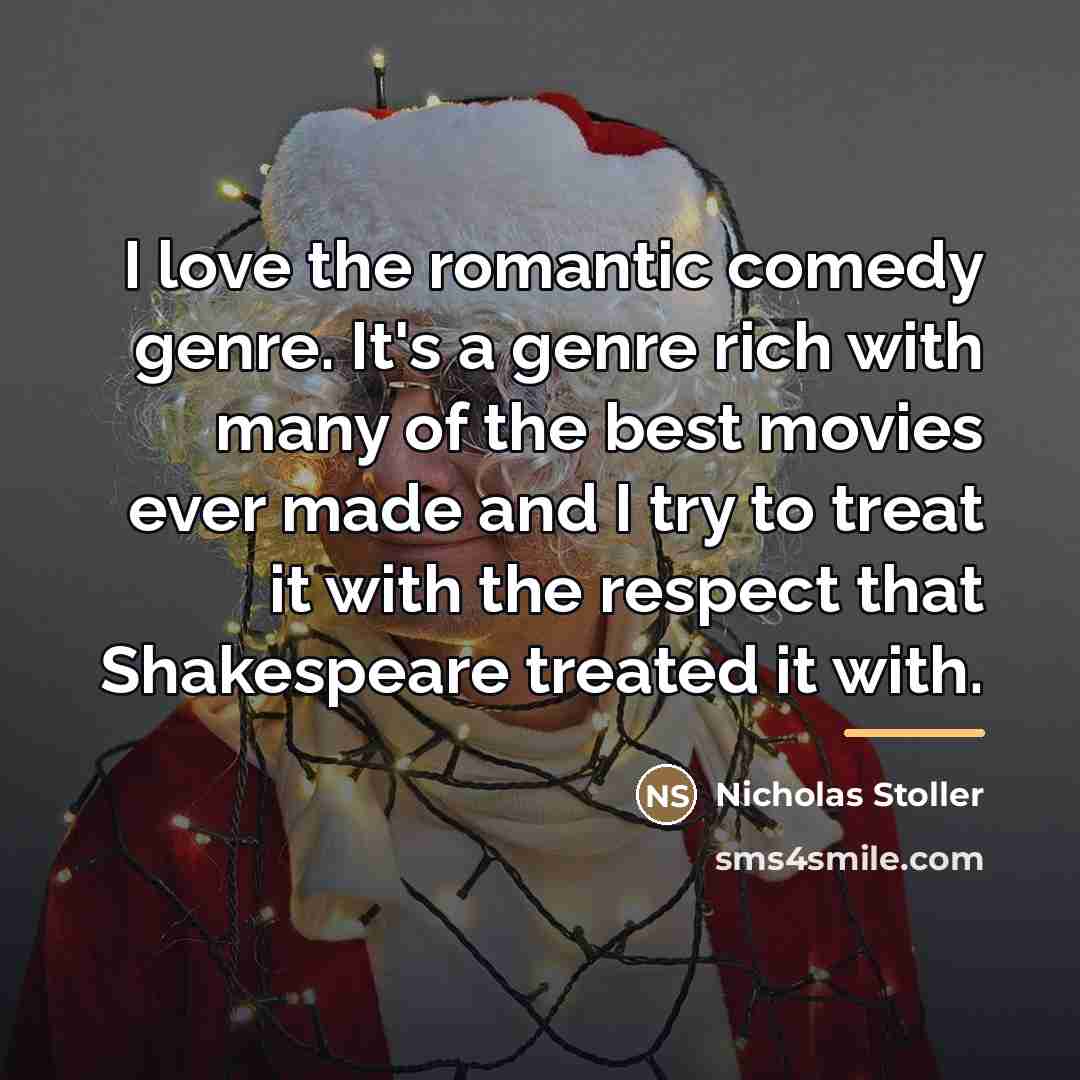 “I love the romantic comedy genre. It's a genre rich…” quote by Nicholas Stoller
