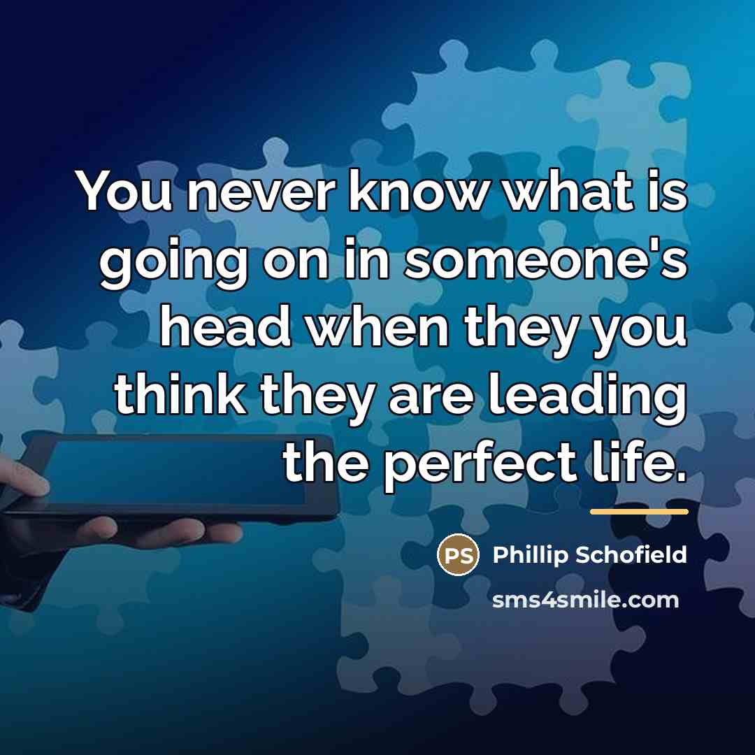 “You never know what is going on in someone's head…” quote by Phillip Schofield