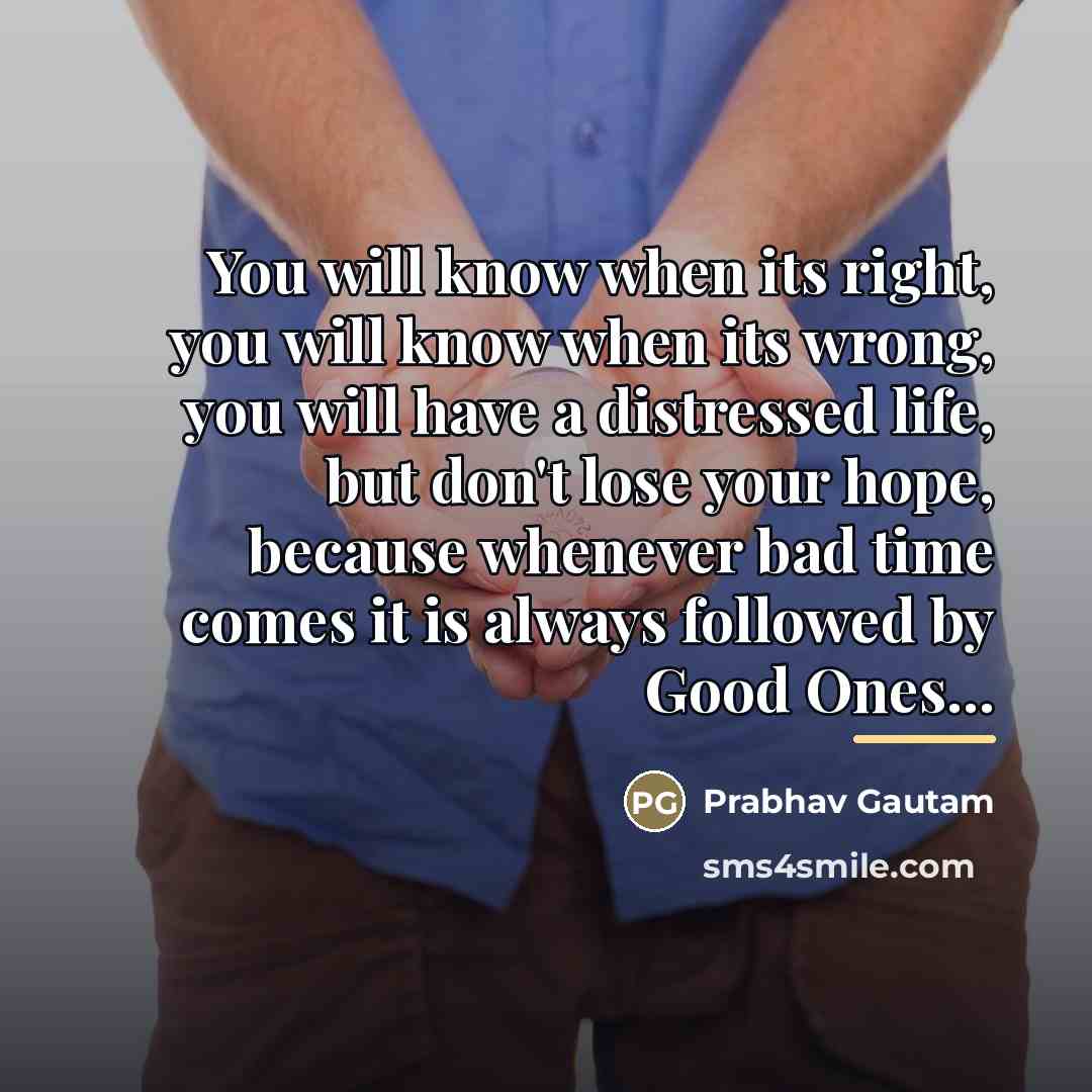 “You will know when its right, you will know when…” quote by Prabhav Gautam
