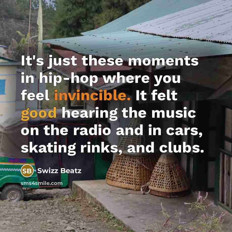“It's just these moments in hip-hop where you feel invincible.…” quote by Swizz Beatz