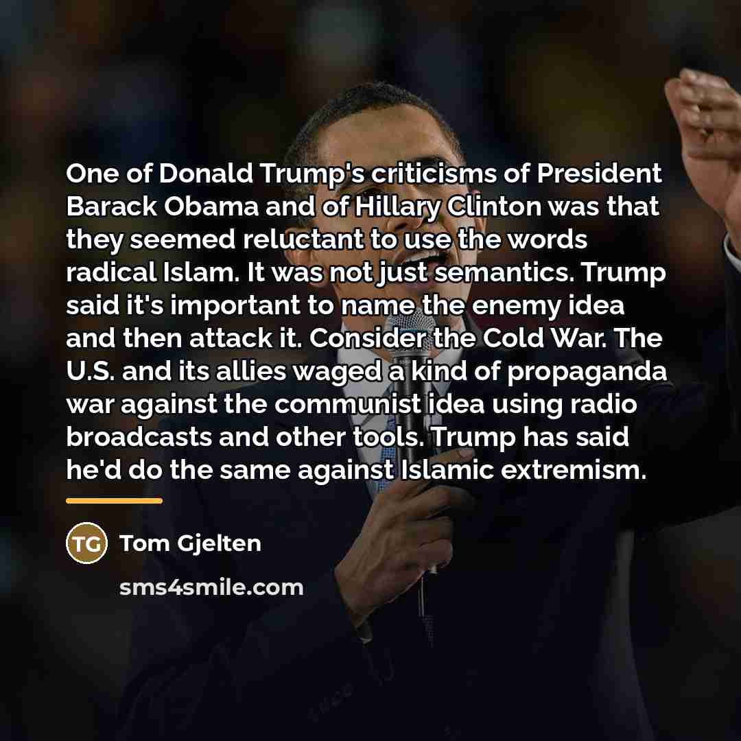 “One of Donald Trump's criticisms of President Barack Obama and…” quote by Tom Gjelten