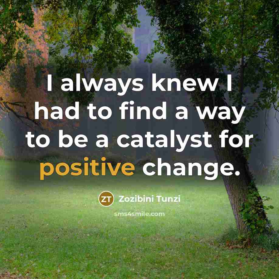 “I always knew I had to find a way to…” quote by Zozibini Tunzi