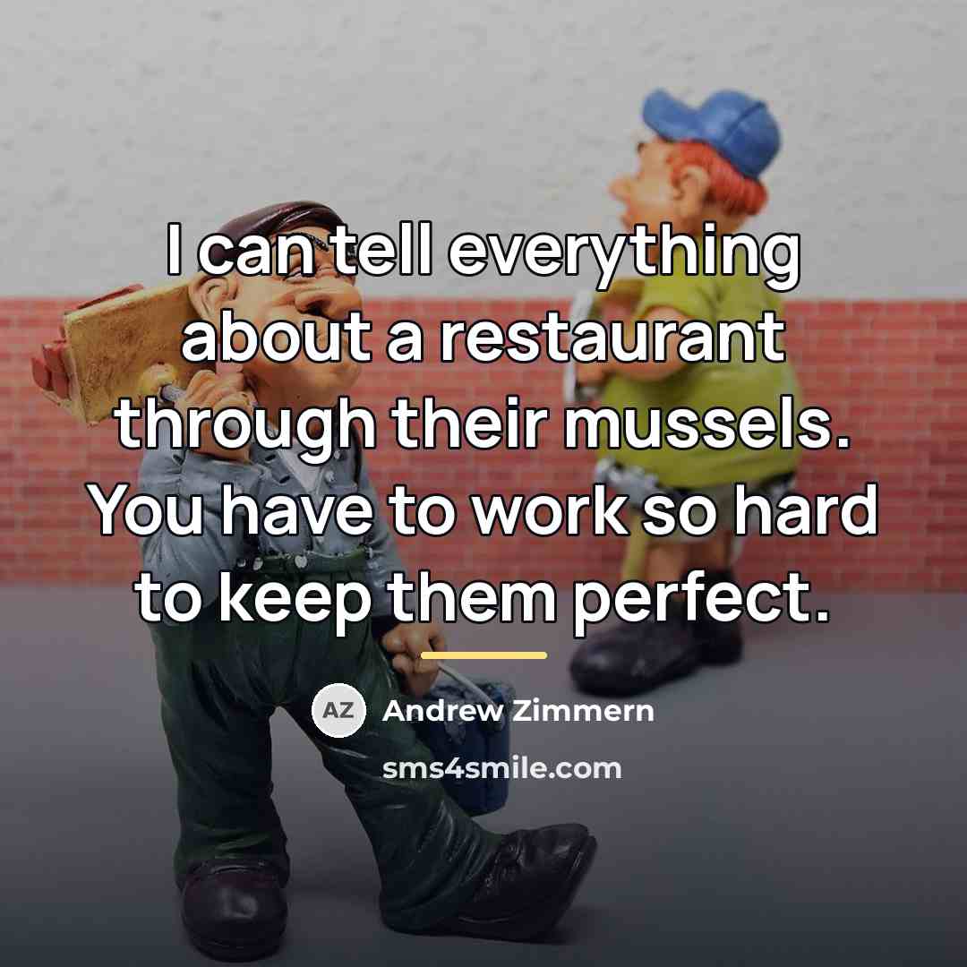 “I can tell everything about a restaurant through their mussels.…” quote by Andrew Zimmern