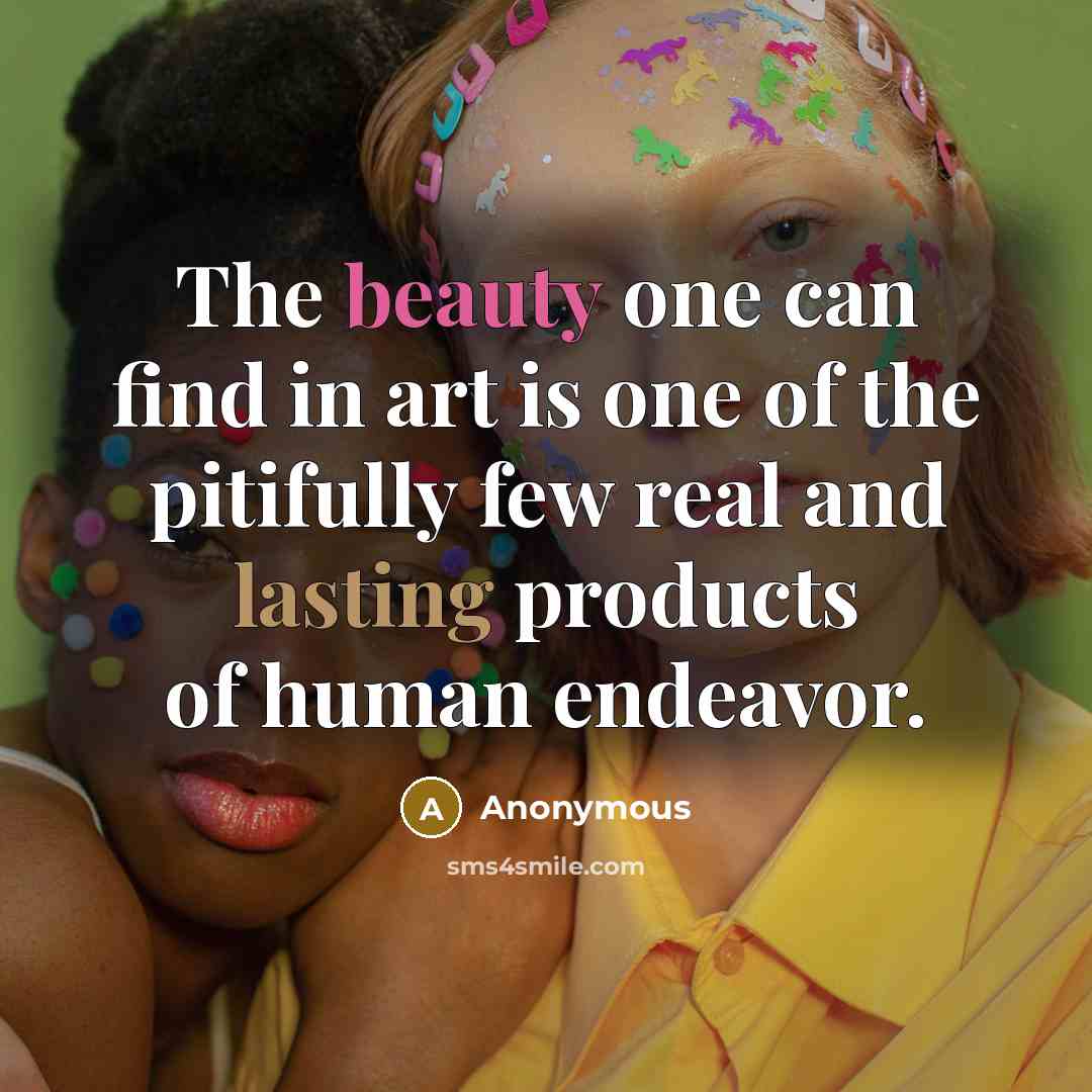 “The beauty one can find in art is one of…” quote by Anonymous