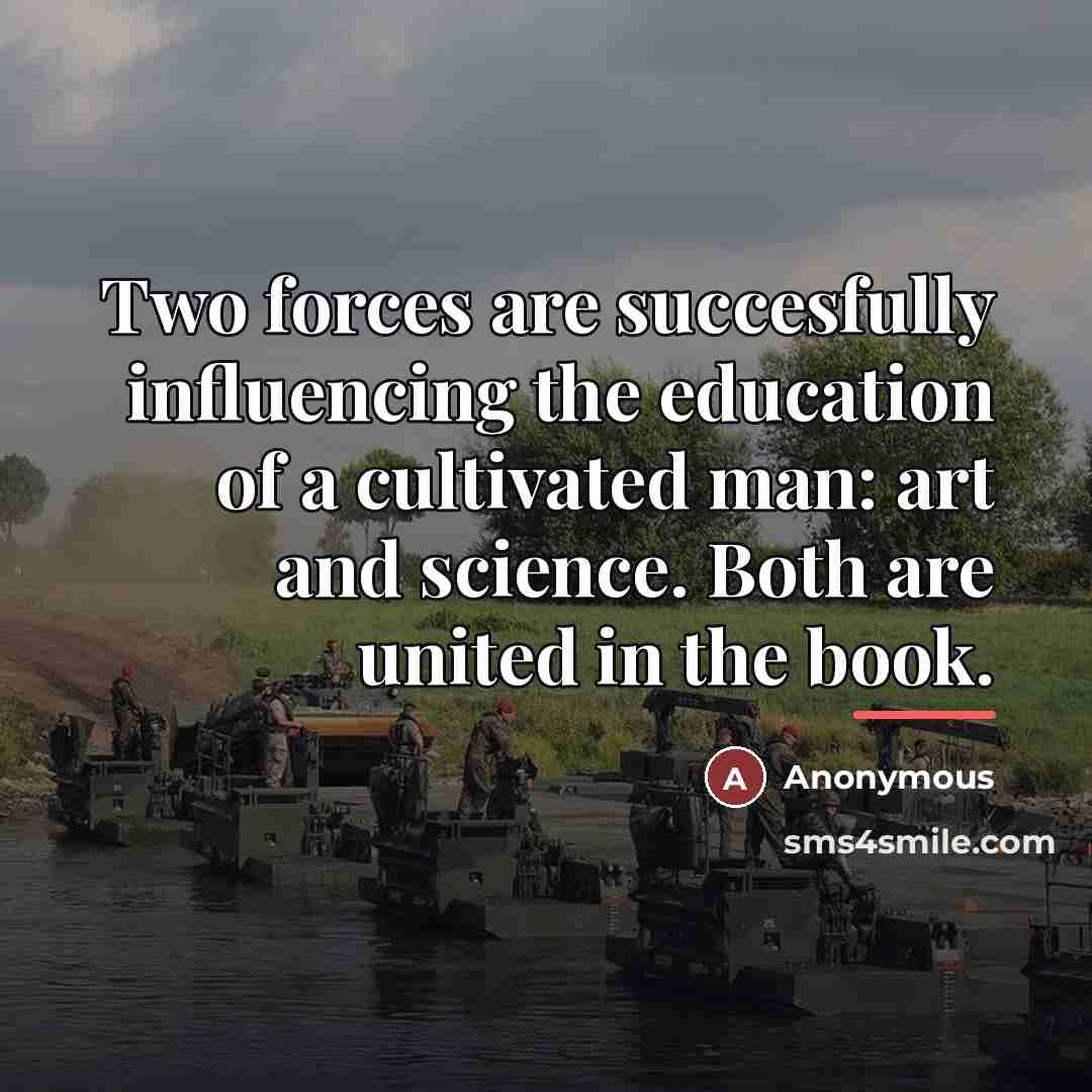 “Two forces are succesfully influencing the education of a cultivated…” quote by Anonymous