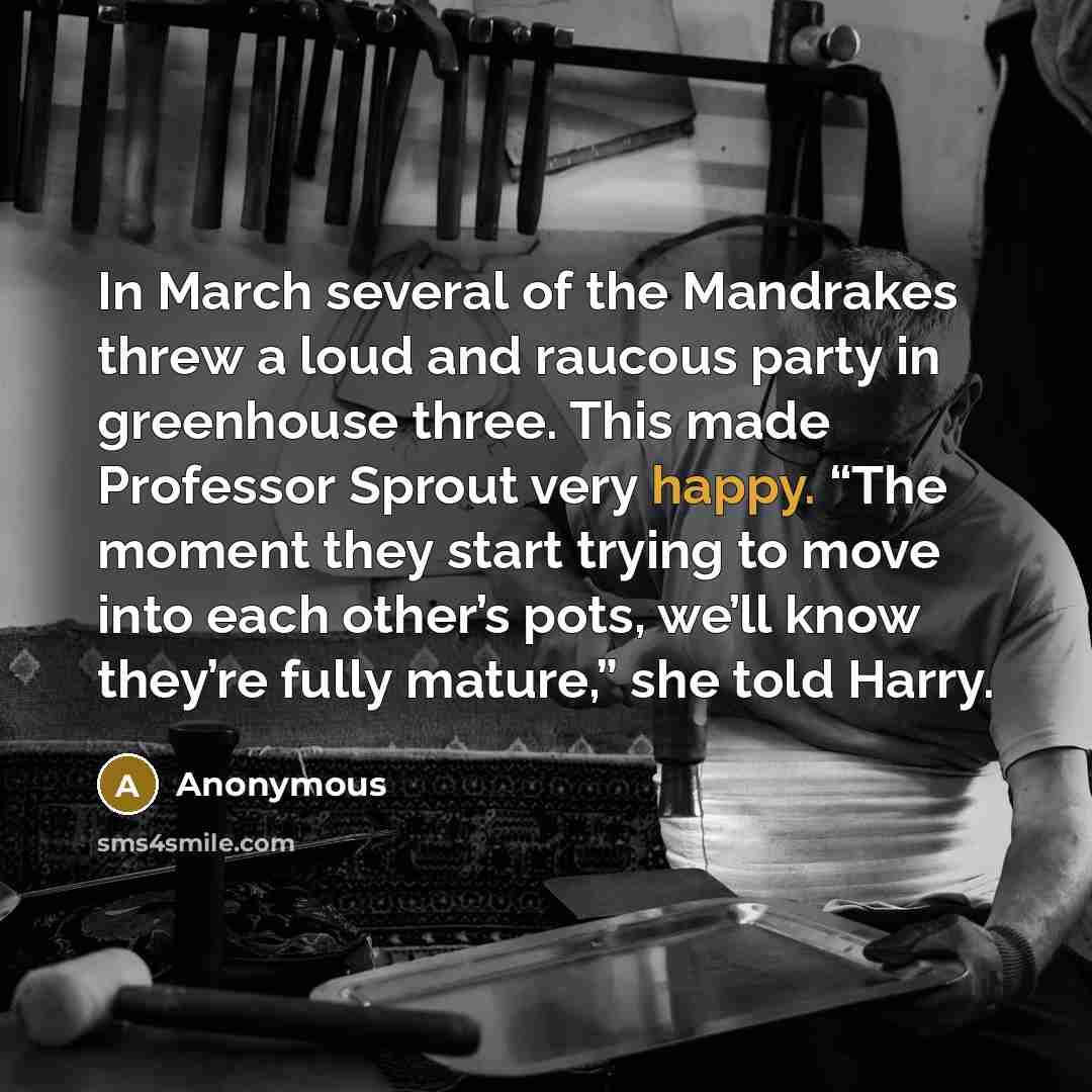 “In March several of the Mandrakes threw a loud and…” quote by Anonymous