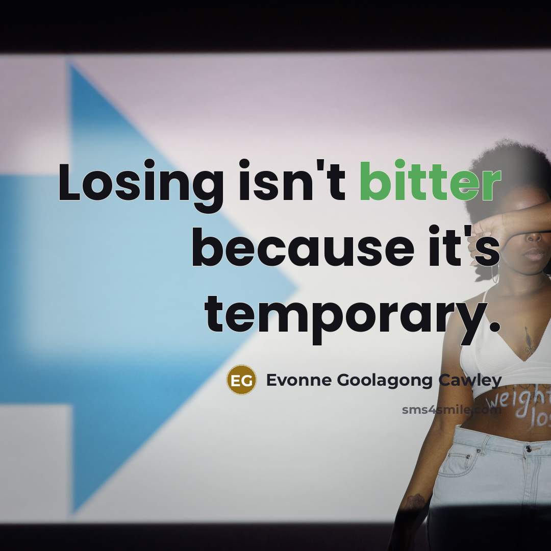 “Losing isn't bitter because it's temporary.…” quote by Evonne Goolagong Cawley