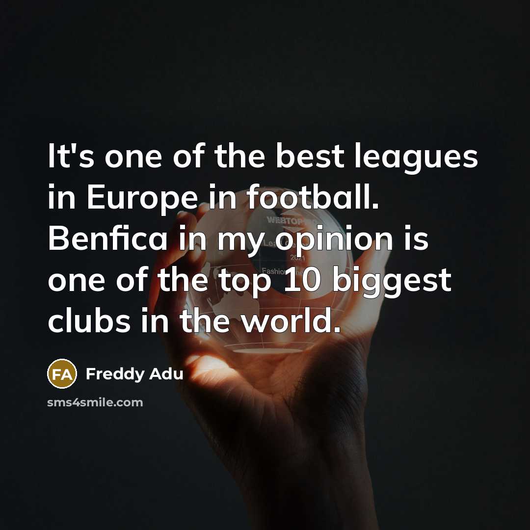 “It's one of the best leagues in Europe in football.…” quote by Freddy Adu