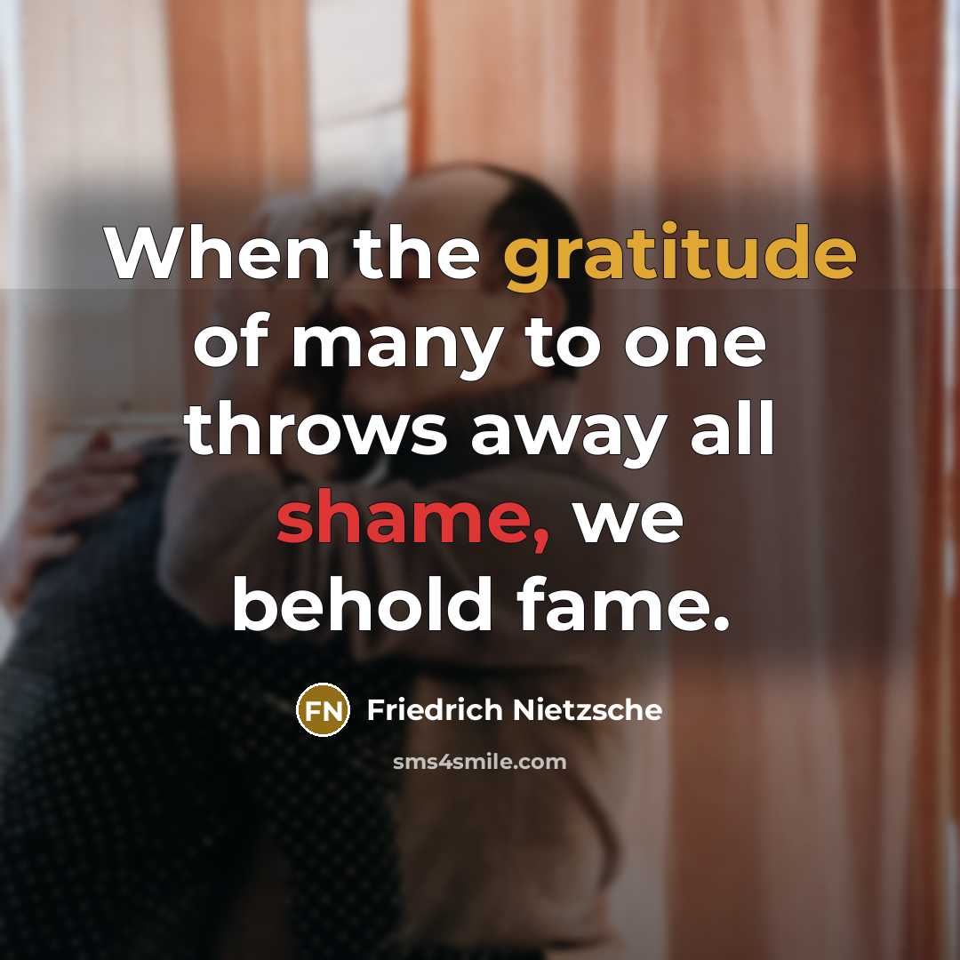 “When the gratitude of many to one throws away all…” quote by Friedrich Nietzsche