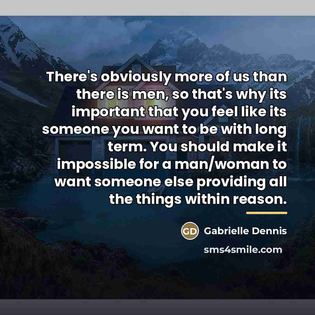 “There's obviously more of us than there is men, so…” quote by Gabrielle Dennis