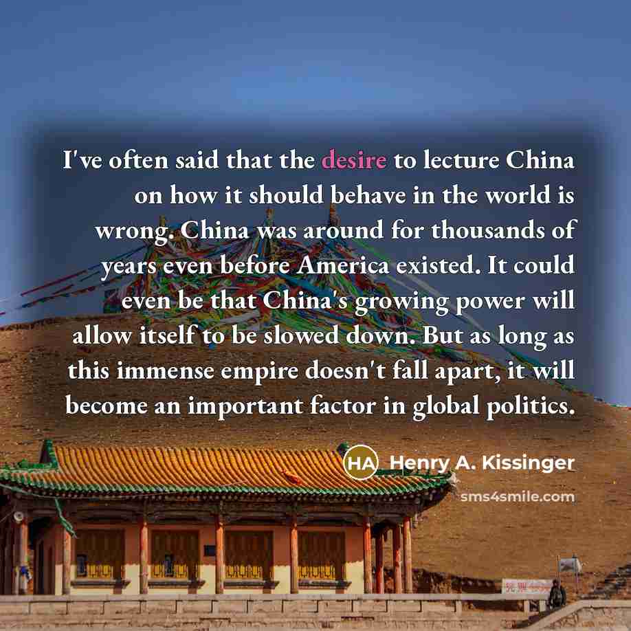 “I've often said that the desire to lecture China on…” quote by Henry A. Kissinger