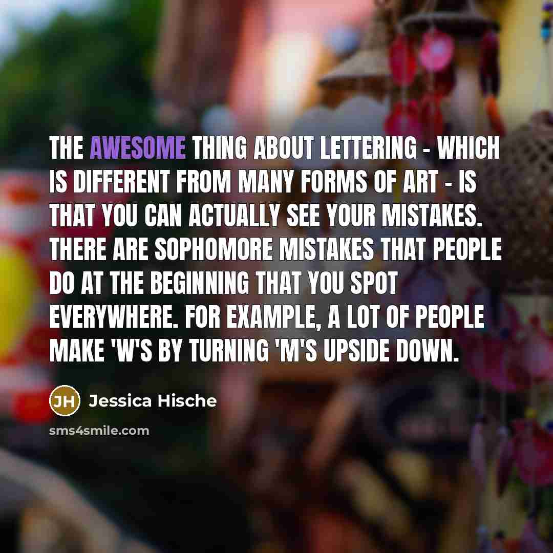 “The awesome thing about lettering - which is different from…” quote by Jessica Hische