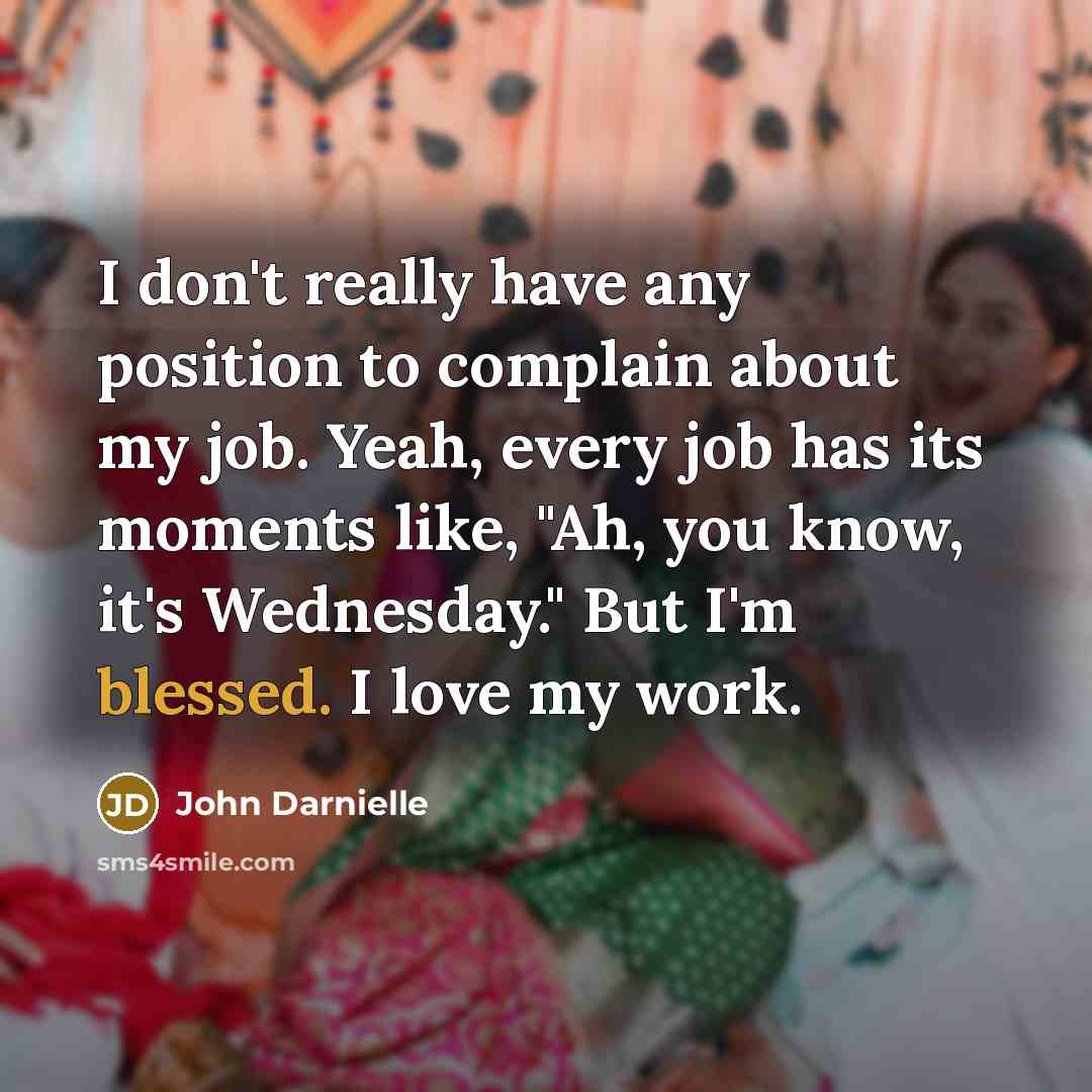 “I don't really have any position to complain about my…” quote by John Darnielle
