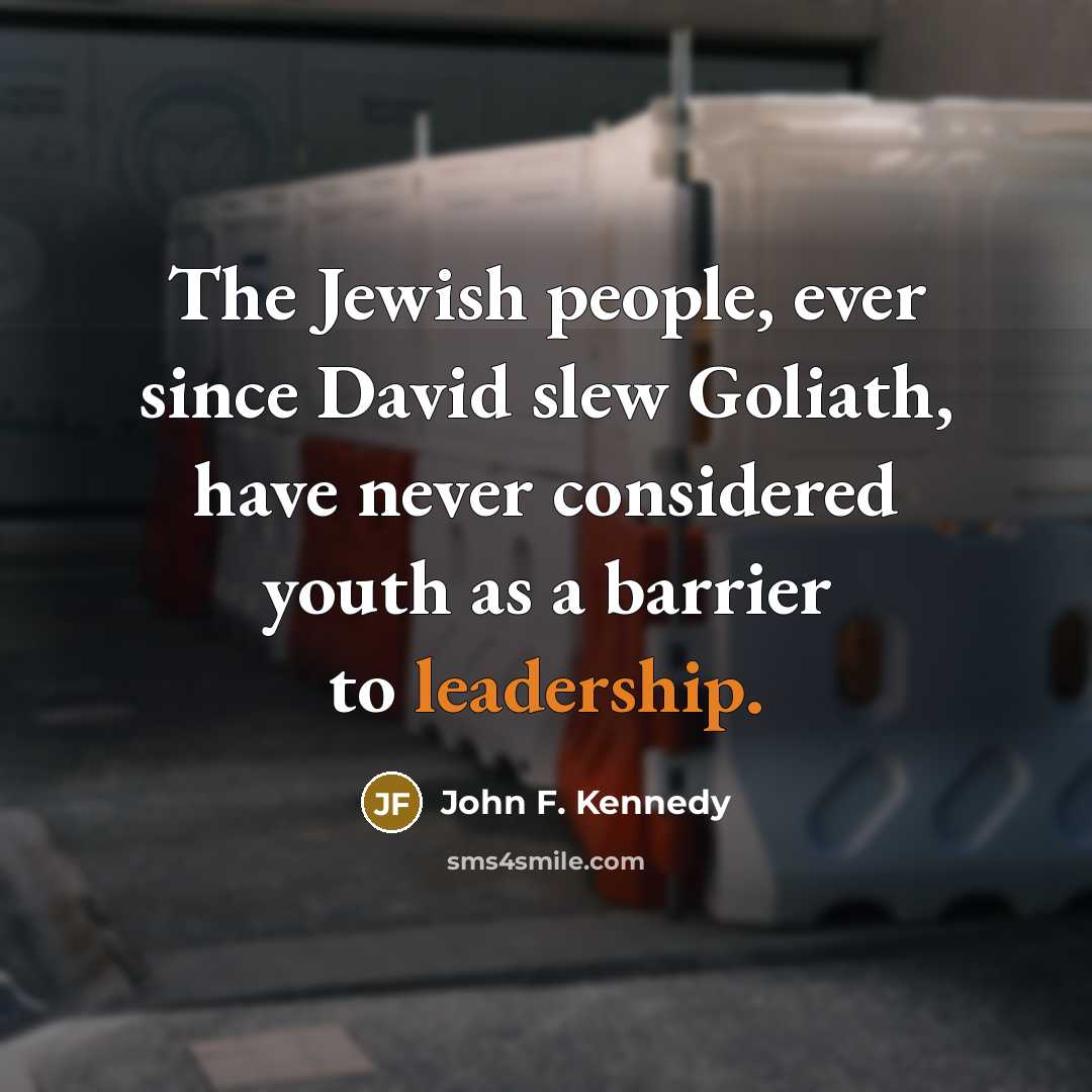 “The Jewish people, ever since David slew Goliath, have never…” quote by John F. Kennedy