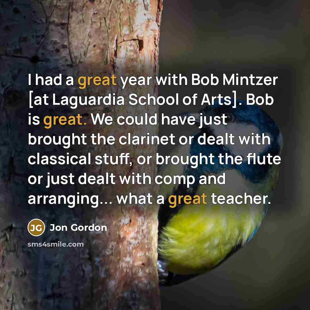 “I had a great year with Bob Mintzer [at Laguardia…” quote by Jon Gordon
