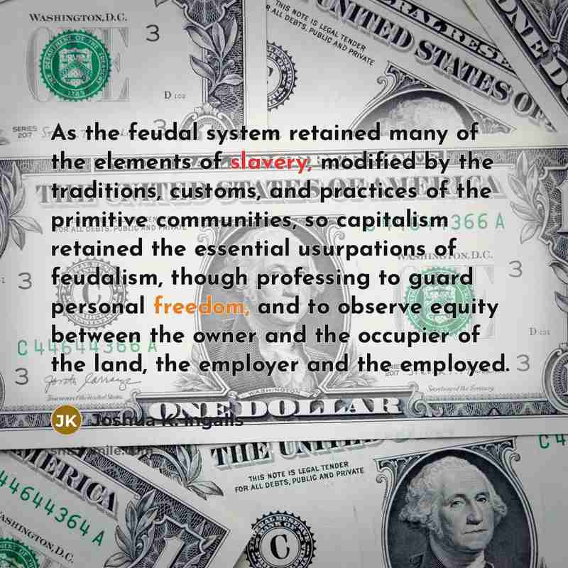 “As the feudal system retained many of the elements of…” quote by Joshua K. Ingalls