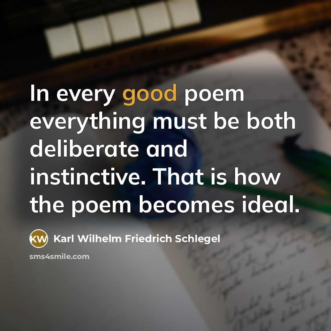“In every good poem everything must be both deliberate and…” quote by Karl Wilhelm Friedrich Schlegel