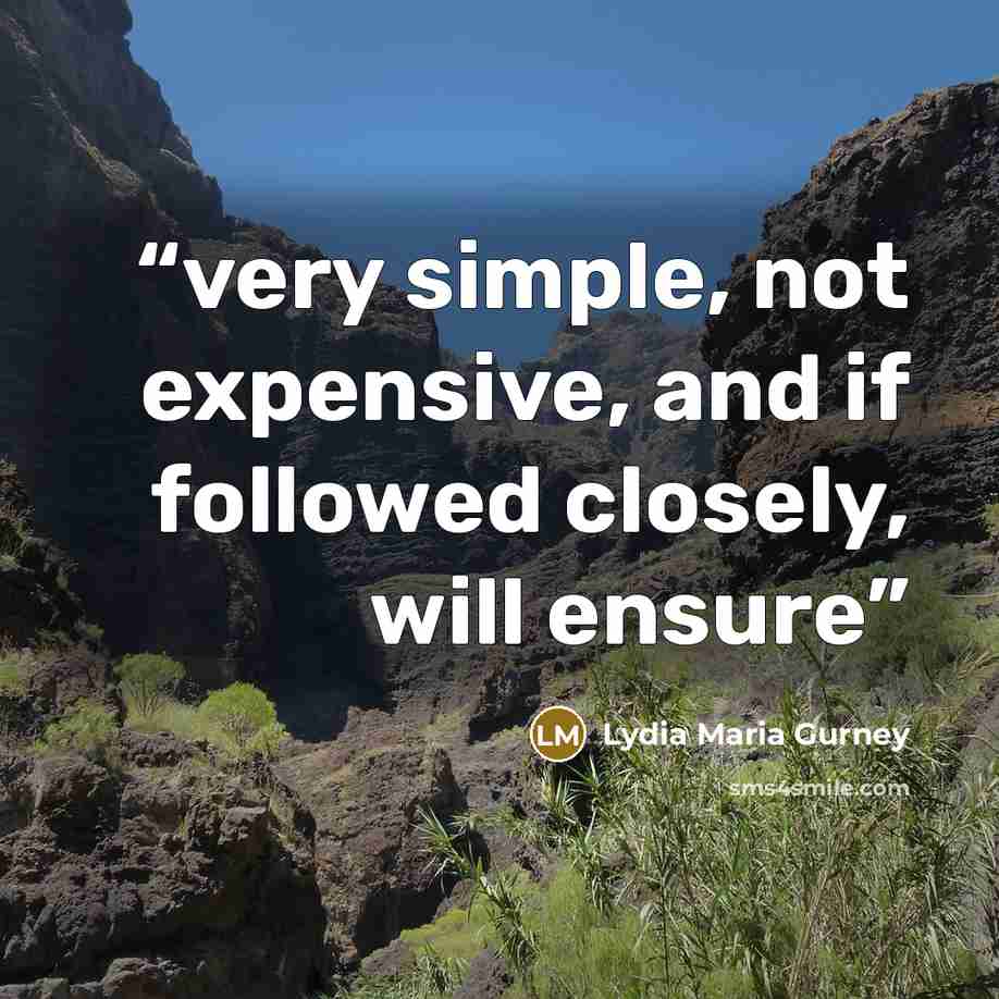 “very simple, not expensive, and if followed closely, will ensure” quote by Lydia Maria Gurney