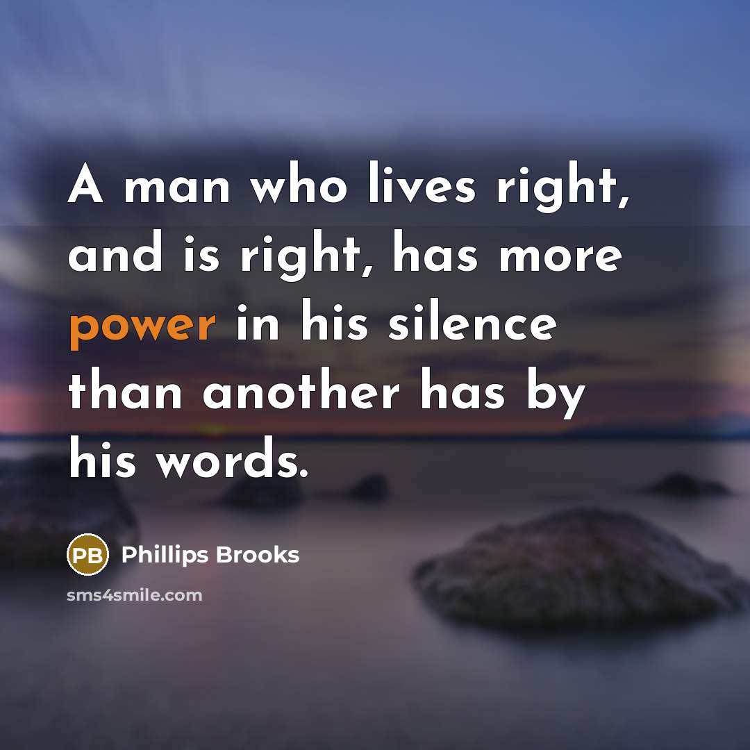 “A man who lives right, and is right, has more…” quote by Phillips Brooks