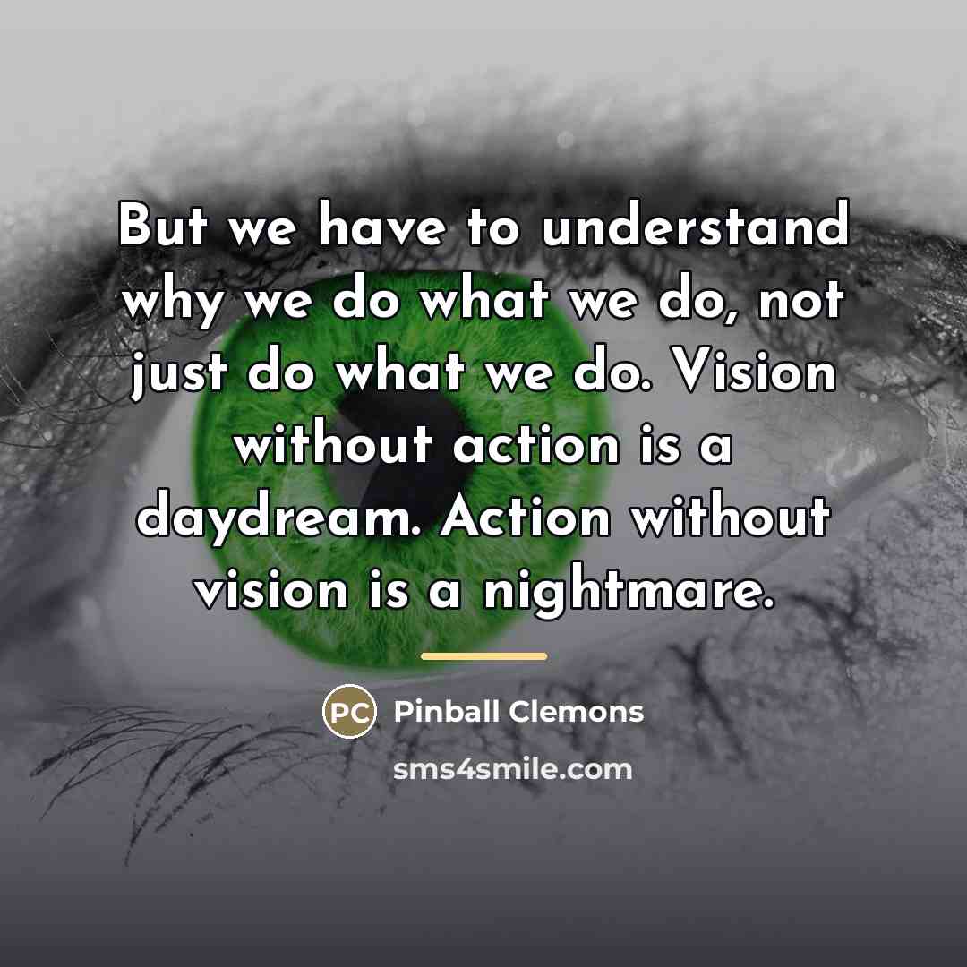 “But we have to understand why we do what we…” quote by Pinball Clemons