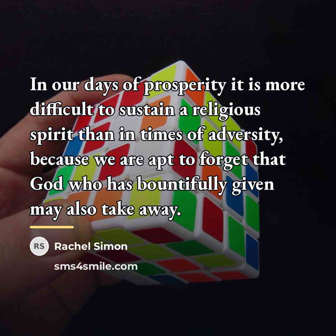“In our days of prosperity it is more difficult to…” quote by Rachel Simon