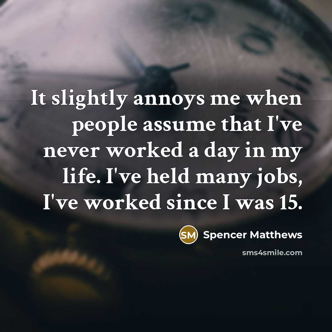 “It slightly annoys me when people assume that I've never…” quote by Spencer Matthews