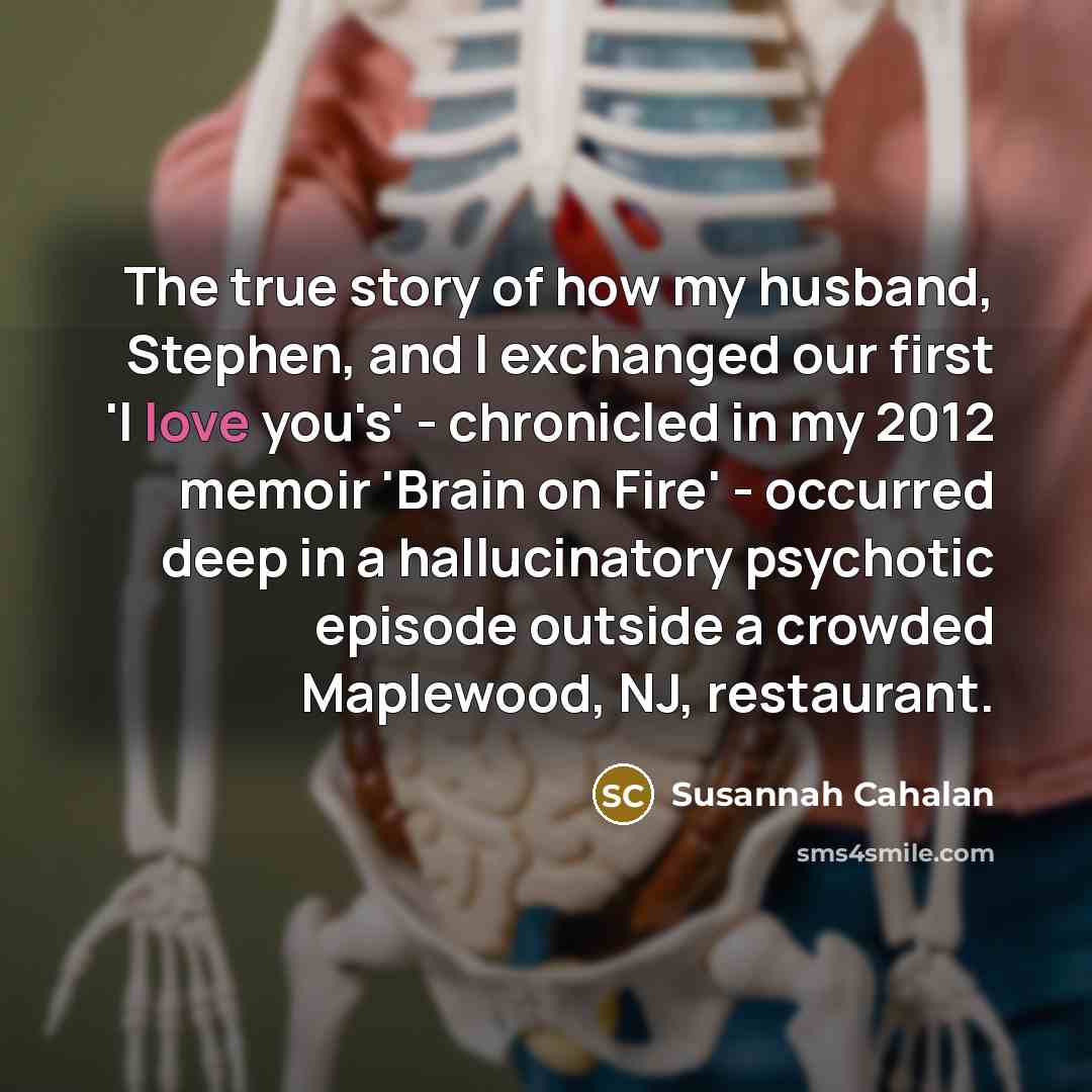“The true story of how my husband, Stephen, and I…” quote by Susannah Cahalan